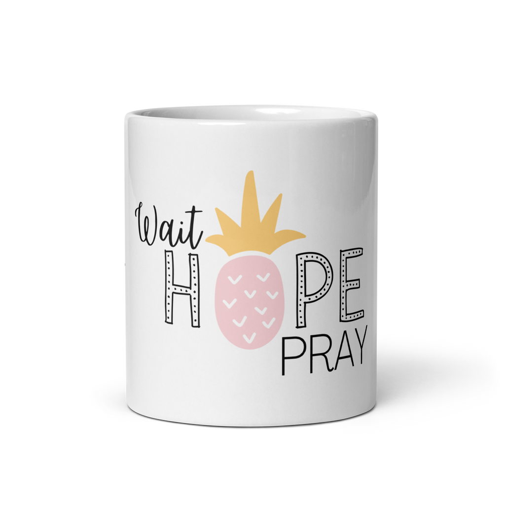 Wait Hope Pray Pineapple Mug